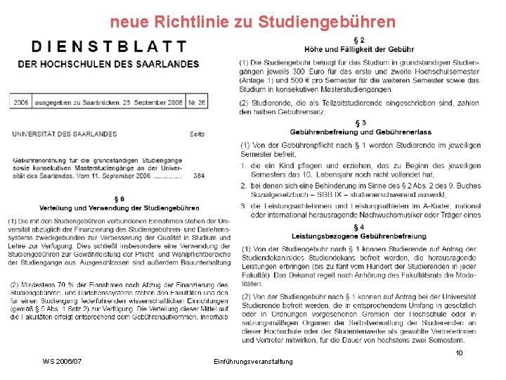 neue Richtlinie zu Studiengebühren 10 WS 2006/07 Einführungsveranstaltung 