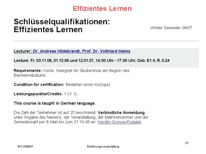 Effizientes Lernen 27 WS 2006/07 Einführungsveranstaltung 