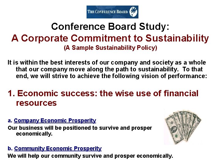 Conference Board Study: A Corporate Commitment to Sustainability (A Sample Sustainability Policy) It is