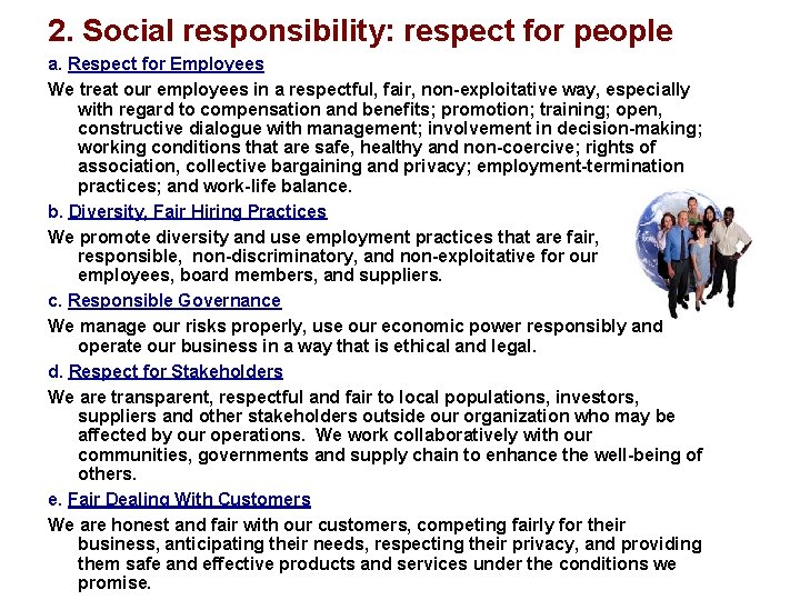 2. Social responsibility: respect for people a. Respect for Employees We treat our employees