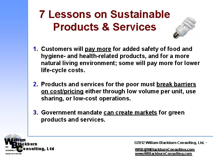 7 Lessons on Sustainable Products & Services 1. Customers will pay more for added