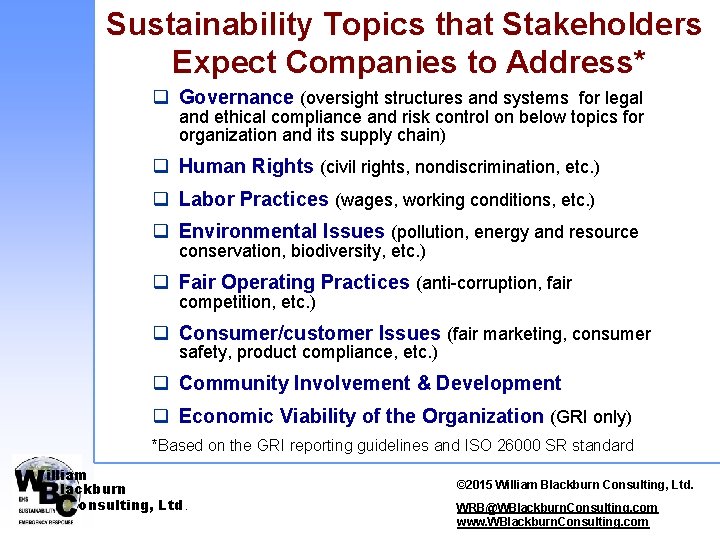 Sustainability Topics that Stakeholders Expect Companies to Address* q Governance (oversight structures and systems