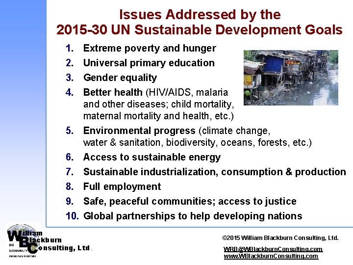 Issues Addressed by the 2015 -30 UN Sustainable Development Goals 1. 2. 3. 4.