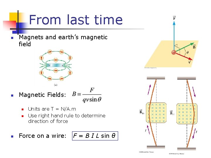 From last time n n Magnets and earth’s magnetic field Magnetic Fields: n n