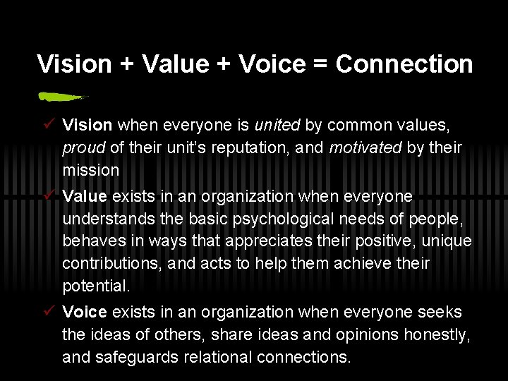 Vision + Value + Voice = Connection ü Vision when everyone is united by