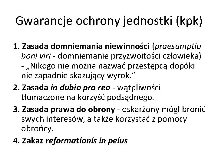 Gwarancje ochrony jednostki (kpk) 1. Zasada domniemania niewinności (praesumptio boni viri - domniemanie przyzwoitości