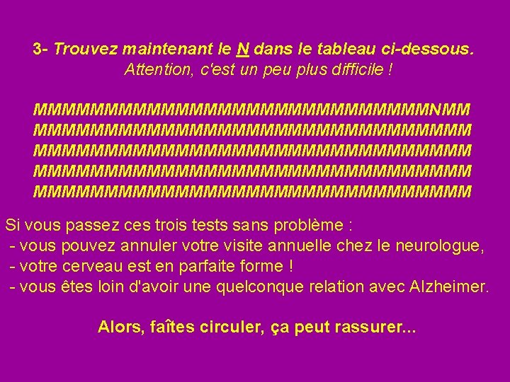 3 - Trouvez maintenant le N dans le tableau ci-dessous. Attention, c'est un peu