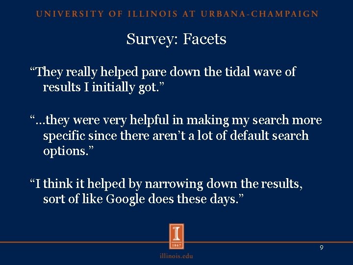 Survey: Facets “They really helped pare down the tidal wave of results I initially