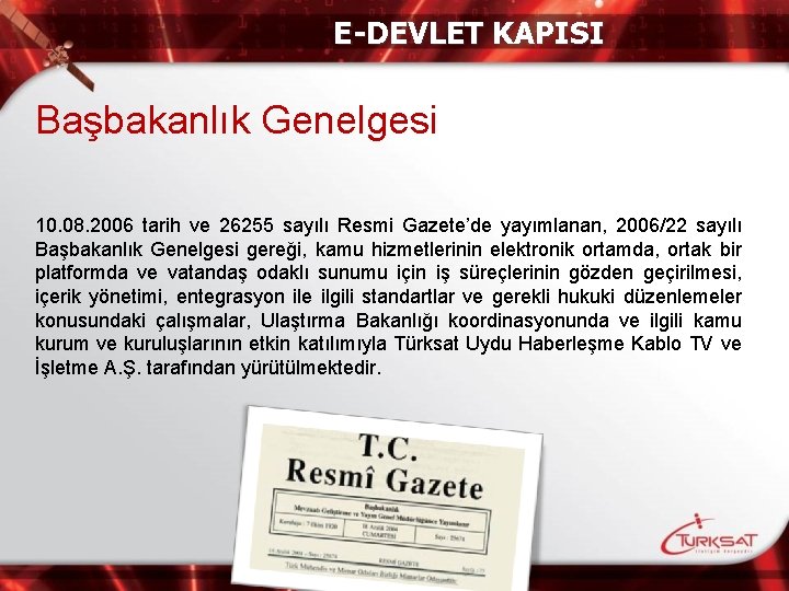 E-DEVLET KAPISI Başbakanlık Genelgesi 10. 08. 2006 tarih ve 26255 sayılı Resmi Gazete’de yayımlanan,