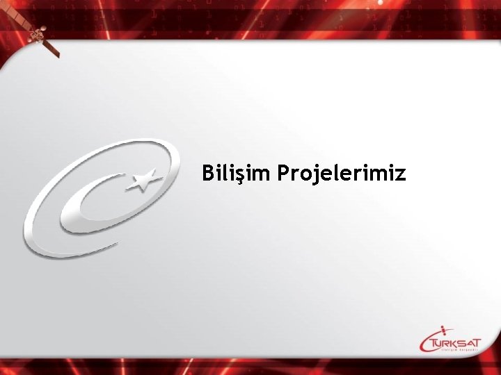 Bilişim Projelerimiz 