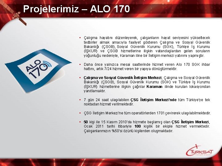 Projelerimiz – ALO 170 • Çalışma hayatını düzenleyerek, çalışanların hayat seviyesini yükseltecek tedbirler almak