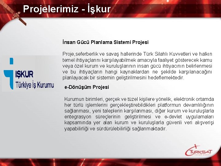 Projelerimiz - İşkur İnsan Gücü Planlama Sistemi Projesi Proje, seferberlik ve savaş hallerinde Türk