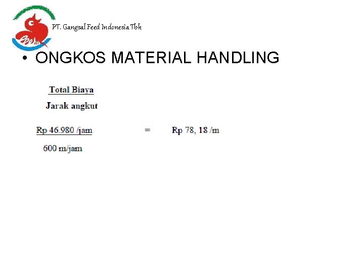 PT. Gangsal Feed Indonesia Tbk • ONGKOS MATERIAL HANDLING 