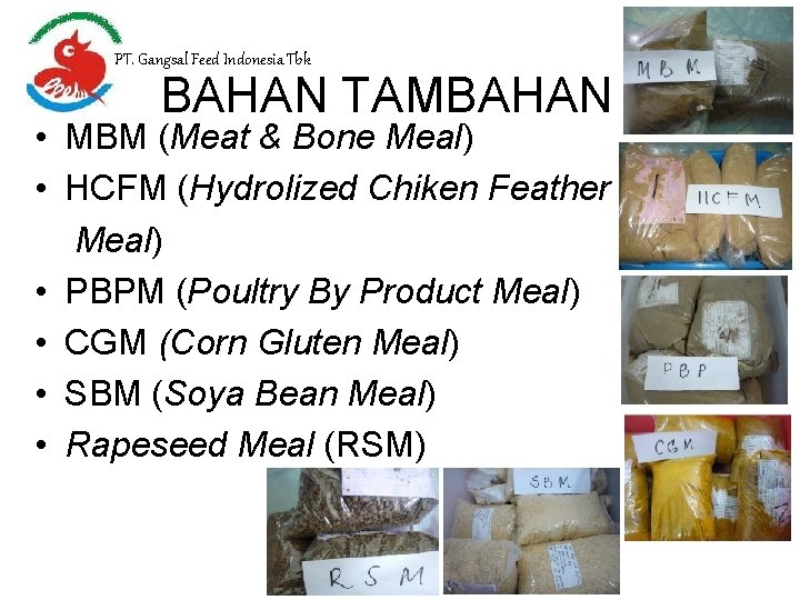 PT. Gangsal Feed Indonesia Tbk BAHAN TAMBAHAN • MBM (Meat & Bone Meal) •