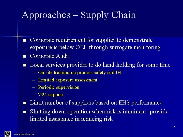 Approaches – Supply Chain n Corporate requirement for supplier to demonstrate exposure is below