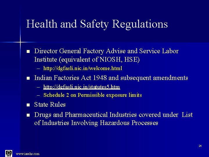 Health and Safety Regulations n Director General Factory Advise and Service Labor Institute (equivalent