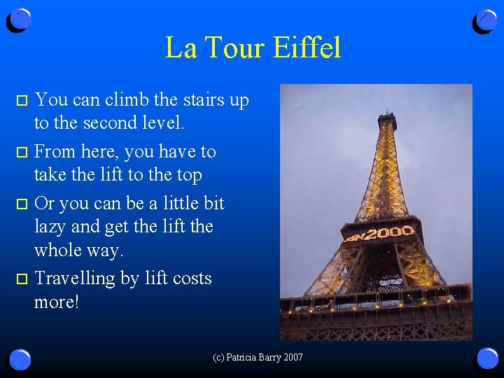 La Tour Eiffel You can climb the stairs up to the second level. o