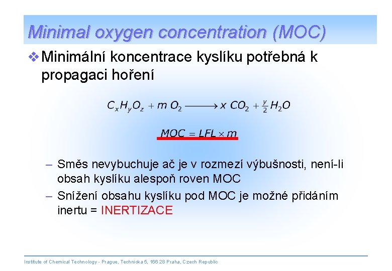 Minimal oxygen concentration (MOC) v Minimální koncentrace kyslíku potřebná k propagaci hoření – Směs