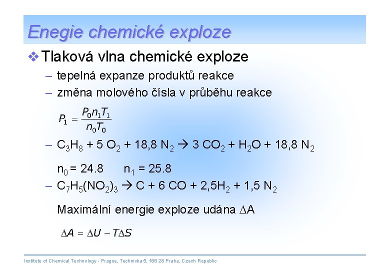 Enegie chemické exploze v Tlaková vlna chemické exploze – tepelná expanze produktů reakce –
