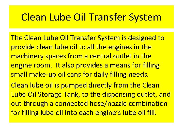 Clean Lube Oil Transfer System General Locations and