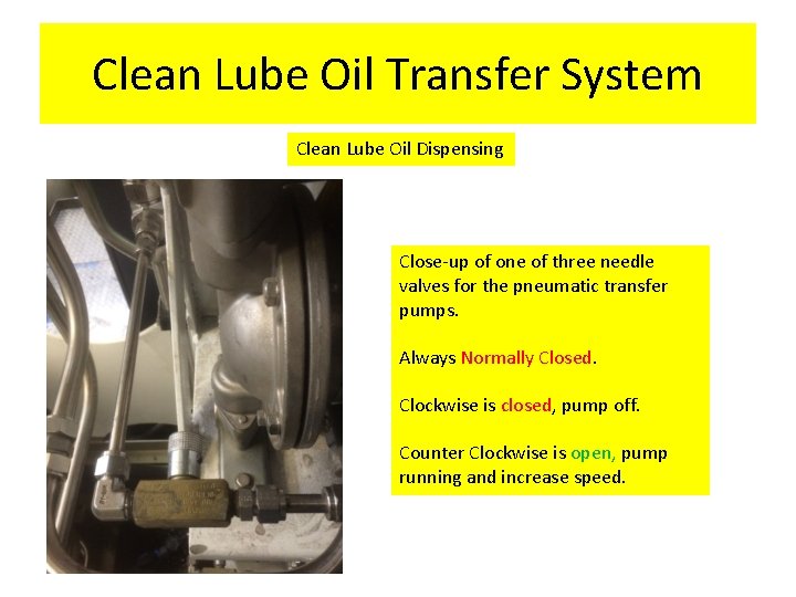 Clean Lube Oil Transfer System Clean Lube Oil Dispensing Close-up of one of three