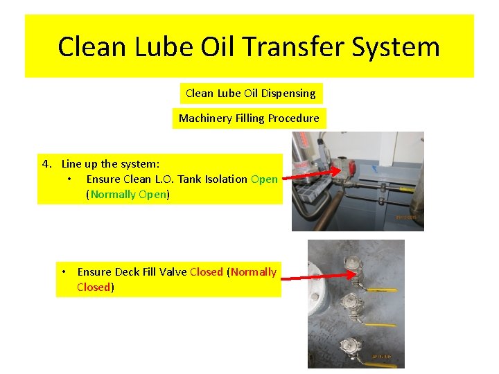 Clean Lube Oil Transfer System Clean Lube Oil Dispensing Machinery Filling Procedure 4. Line