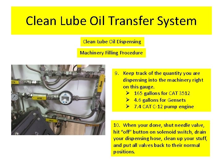 Clean Lube Oil Transfer System Clean Lube Oil Dispensing Machinery Filling Procedure 9. Keep