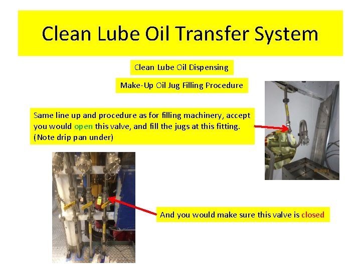 Clean Lube Oil Transfer System Clean Lube Oil Dispensing Make-Up Oil Jug Filling Procedure