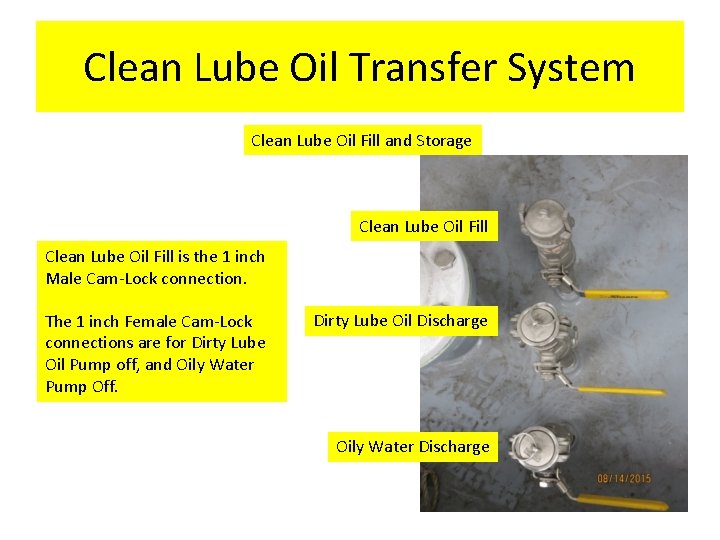 Clean Lube Oil Transfer System Clean Lube Oil Fill and Storage Clean Lube Oil