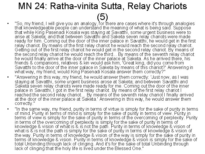  • • • MN 24: Ratha-vinita Sutta, Relay Chariots (5) "So, my friend,