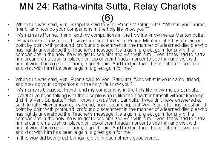  • • MN 24: Ratha-vinita Sutta, Relay Chariots (6) When this was said,