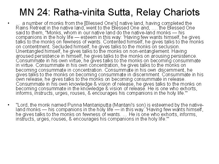 MN 24: Ratha-vinita Sutta, Relay Chariots • … a number of monks from the
