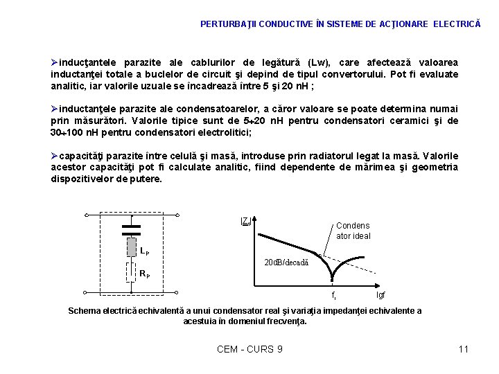 PERTURBAŢII CONDUCTIVE ÎN SISTEME DE ACŢIONARE ELECTRICĂ Øinducţantele parazite ale cablurilor de legătură (Lw),
