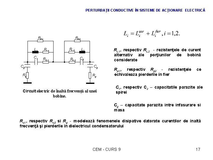 PERTURBAŢII CONDUCTIVE ÎN SISTEME DE ACŢIONARE ELECTRICĂ RP 1 Cg Rg RP 2 L