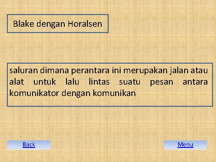 Blake dengan Horalsen saluran dimana perantara ini merupakan jalan atau alat untuk lalu lintas