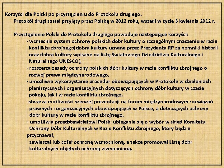 Korzyści dla Polski po przystąpieniu do Protokołu drugiego. Protokół drugi został przyjęty przez Polskę
