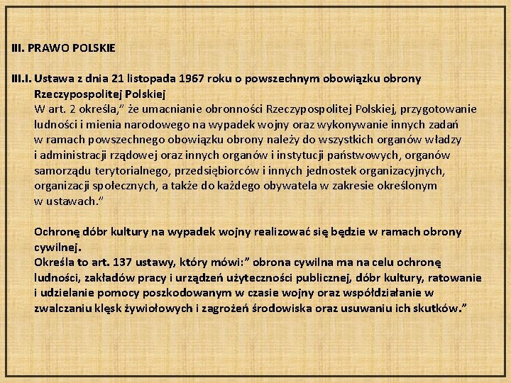 III. PRAWO POLSKIE III. I. Ustawa z dnia 21 listopada 1967 roku o powszechnym