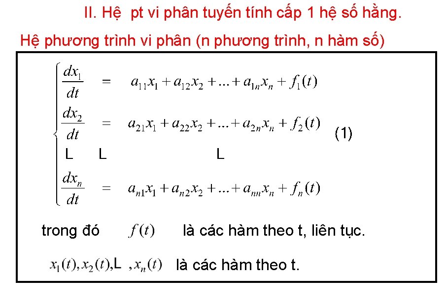 II. Hệ pt vi phân tuyến tính cấp 1 hệ số hằng. Hệ phương