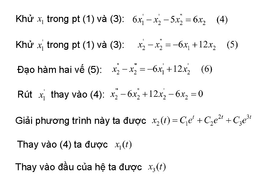 Khử trong pt (1) và (3): Đạo hàm hai vế (5): Rút thay vào