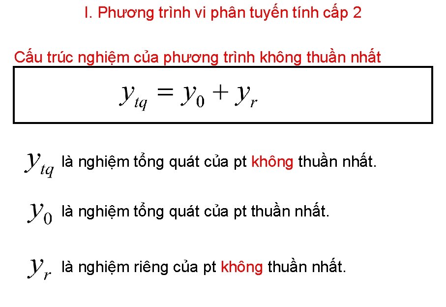 I. Phương trình vi phân tuyến tính cấp 2 Cấu trúc nghiệm của phương