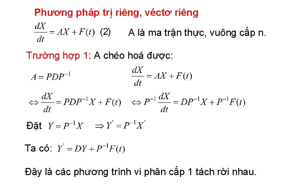 Phương pháp trị riêng, véctơ riêng A là ma trận thực, vuông cấp n.