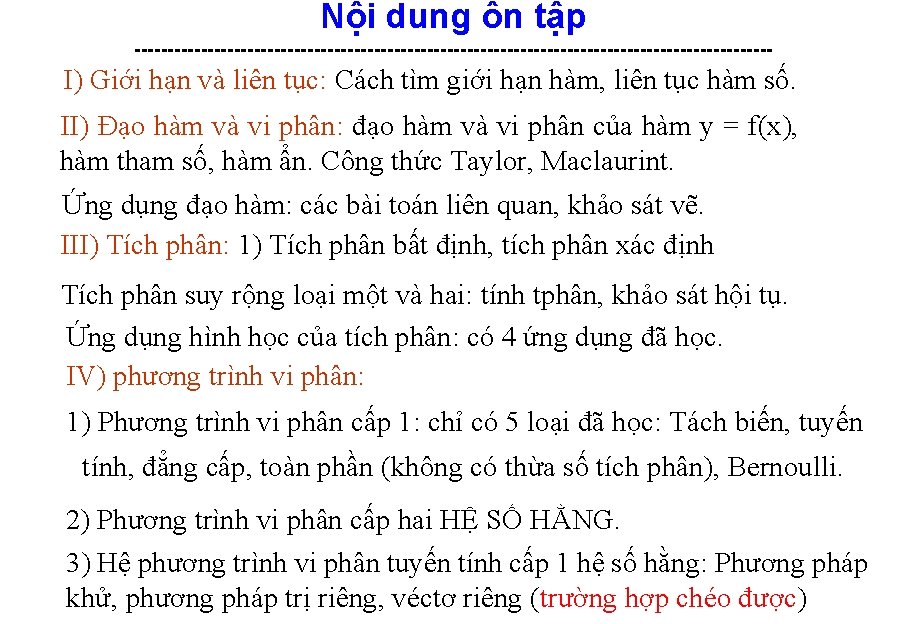 Nội dung ôn tập ------------------------------------------------ I) Giới hạn và liên tục: Cách tìm giới