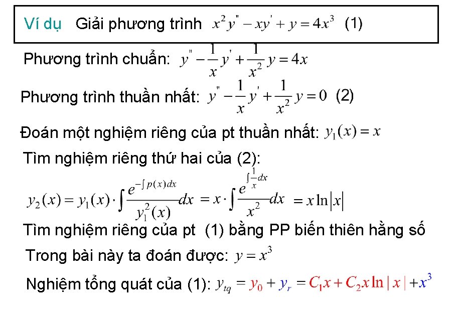 Ví dụ Giải phương trình Phương trình chuẩn: Phương trình thuần nhất: Đoán một