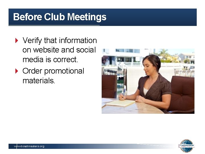 Before Club Meetings Verify that information on website and social media is correct. Order