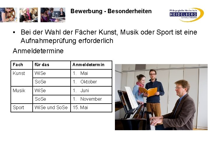 Bewerbung - Besonderheiten • Bei der Wahl der Fächer Kunst, Musik oder Sport ist