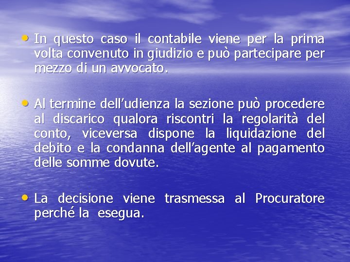  • In questo caso il contabile viene per la prima volta convenuto in