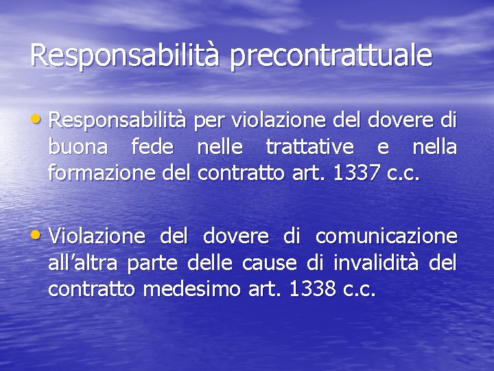 Responsabilità precontrattuale • Responsabilità per violazione del dovere di buona fede nelle trattative e