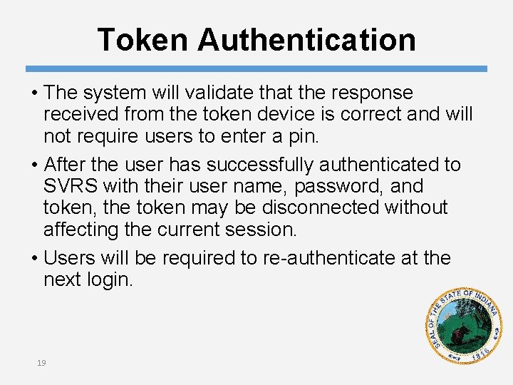 Token Authentication • The system will validate that the response received from the token