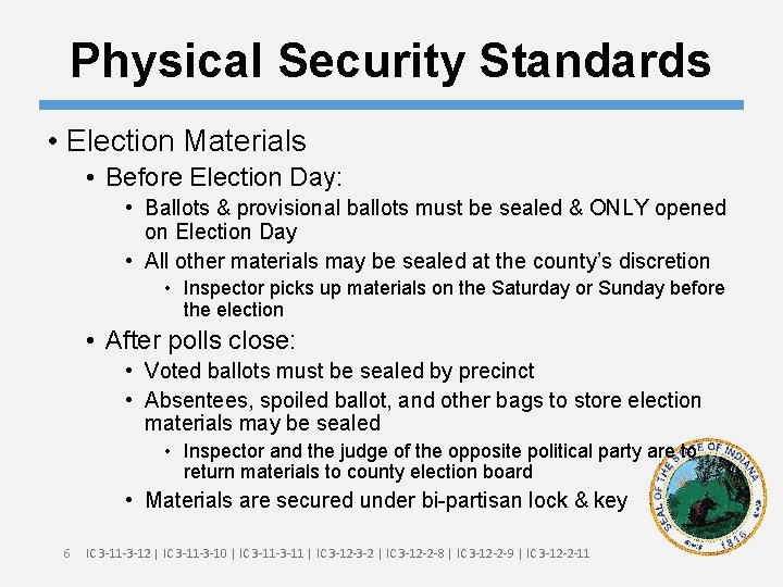 Physical Security Standards • Election Materials • Before Election Day: • Ballots & provisional