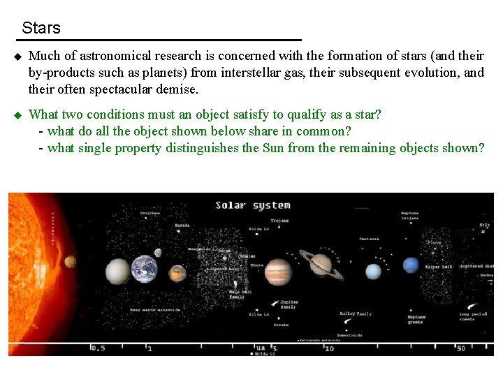 Stars u Much of astronomical research is concerned with the formation of stars (and